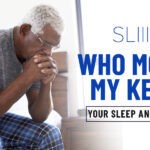 Who moved my keys?! Your sleep and dementia.